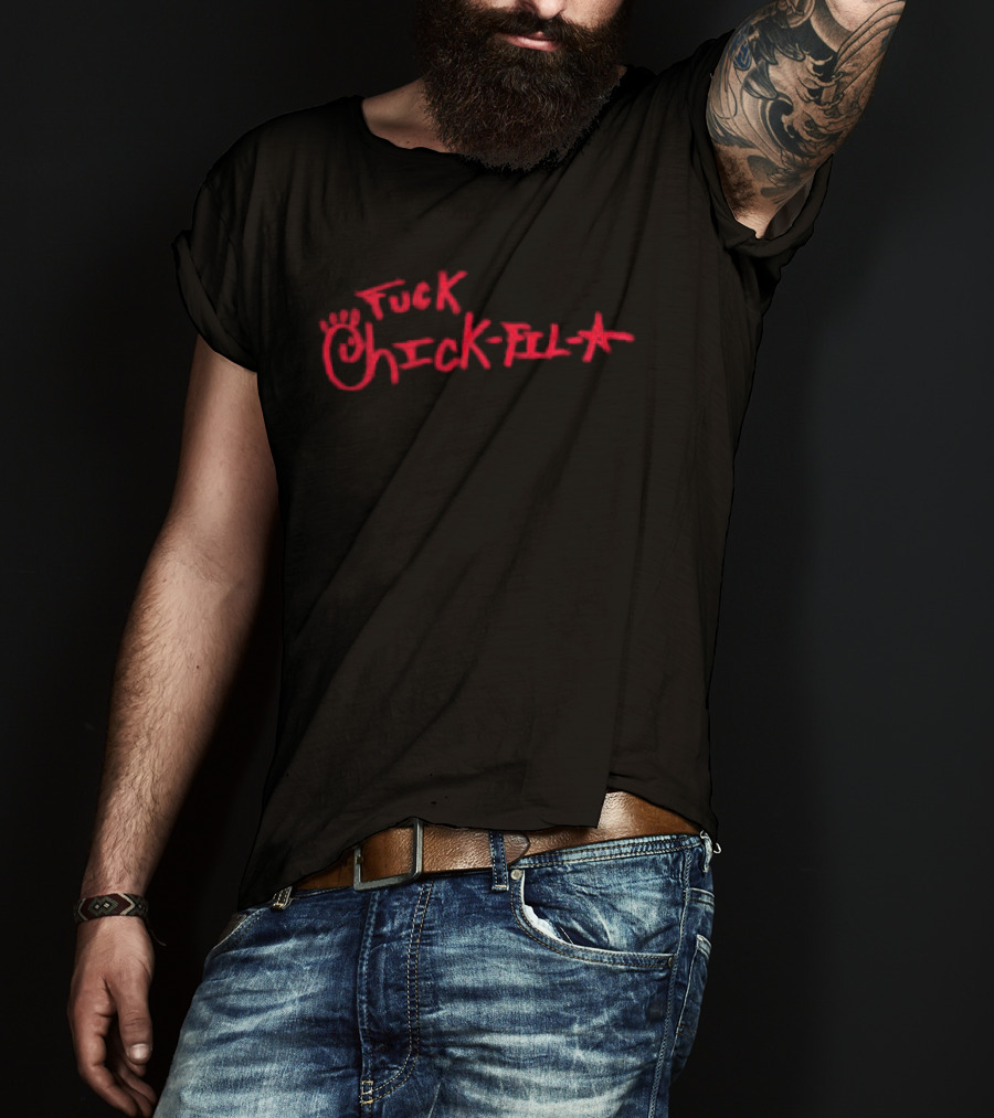 F*ck Chick Fil A Eat Real Food Asspizza Store T-Shirt