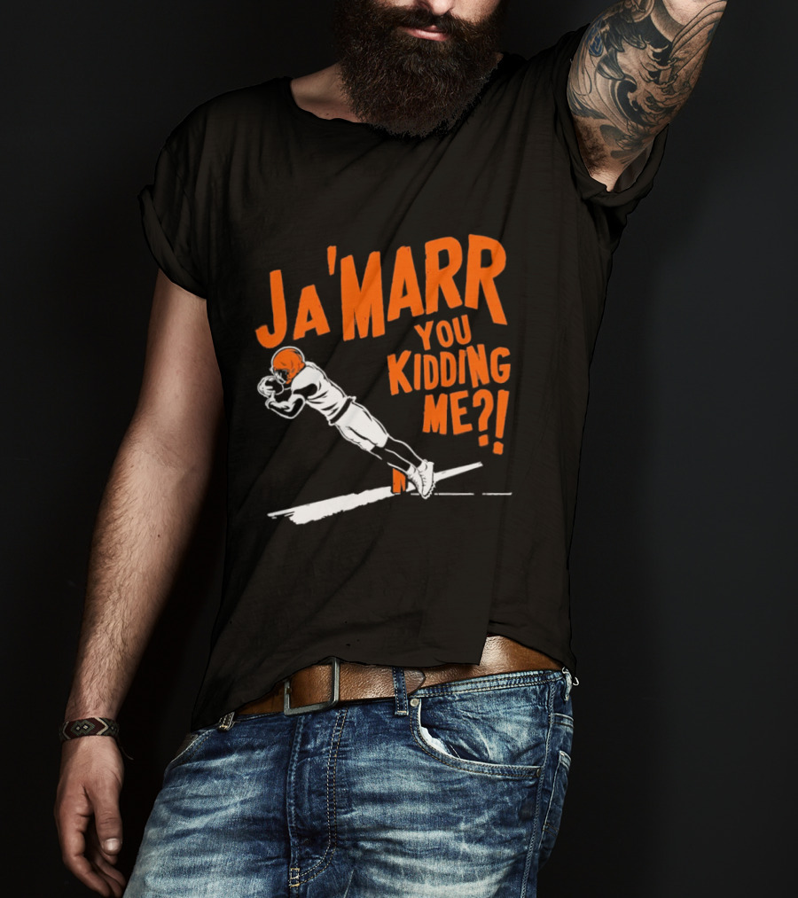 Ja'Marr You Kidding Me Cincinnati Bengals Catch T-Shirt