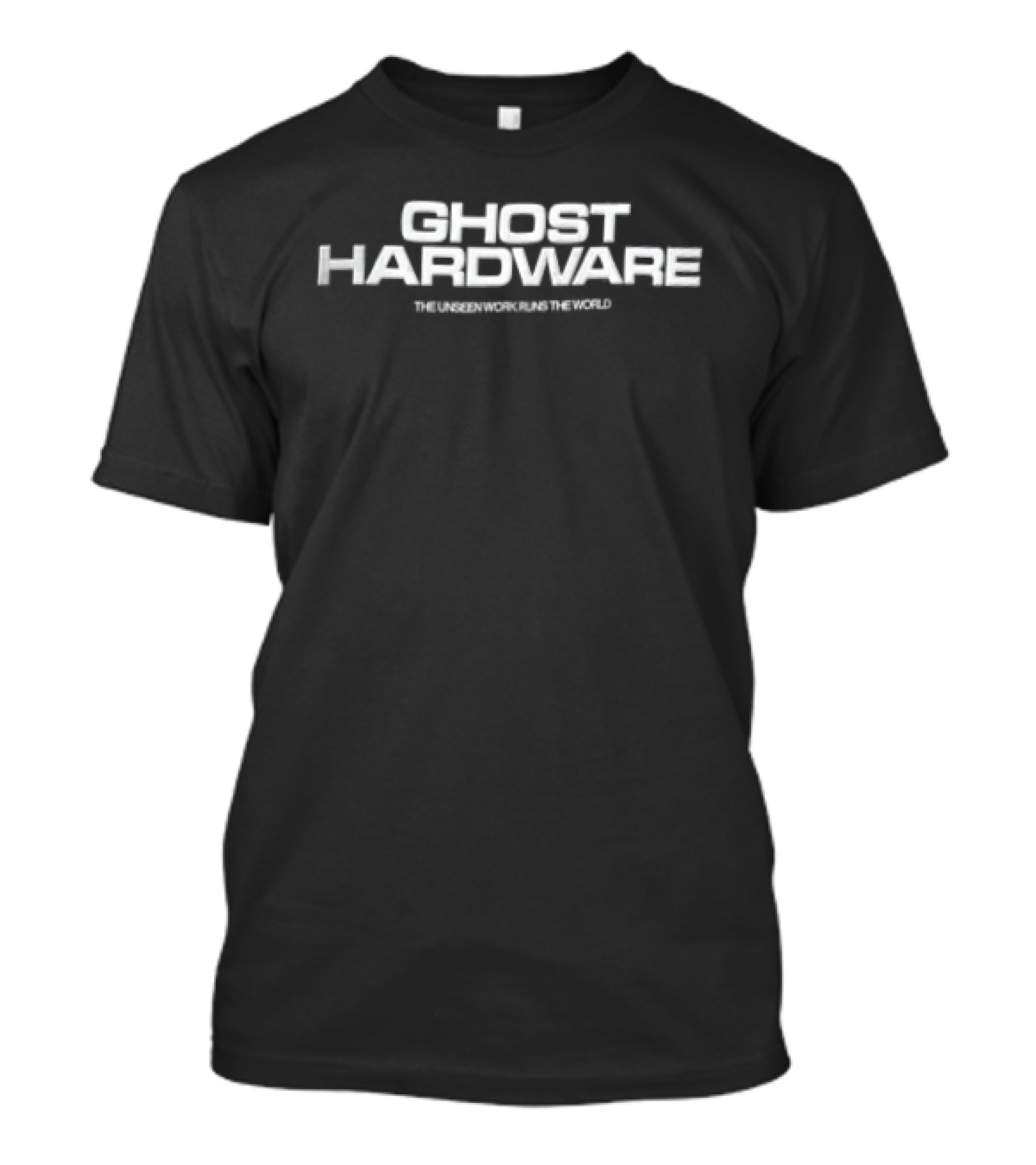 Ghost Hardware Unseen Work Runs The World White Black T-Shirt