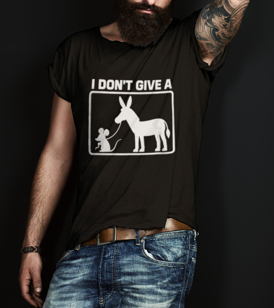 I Dont Give A Donkey And Mouse Fun Phrase T-Shirt