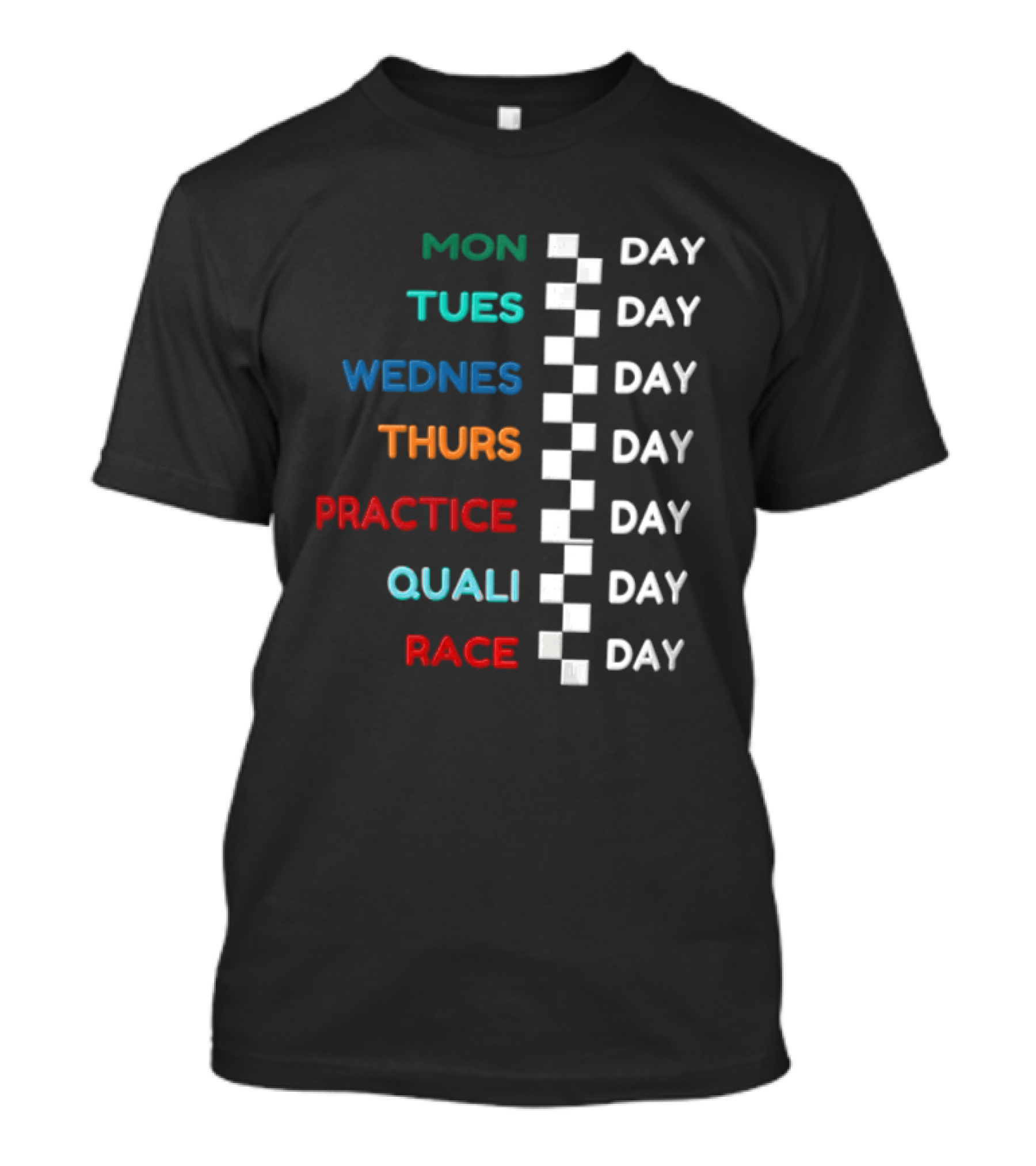 F1 Race Week Schedule Monday To Race Day Practice Quali T-Shirt
