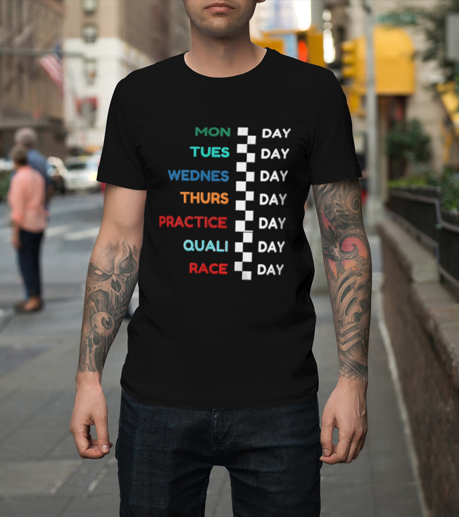 F1 Race Week Schedule Monday To Race Day Practice Quali T-Shirt