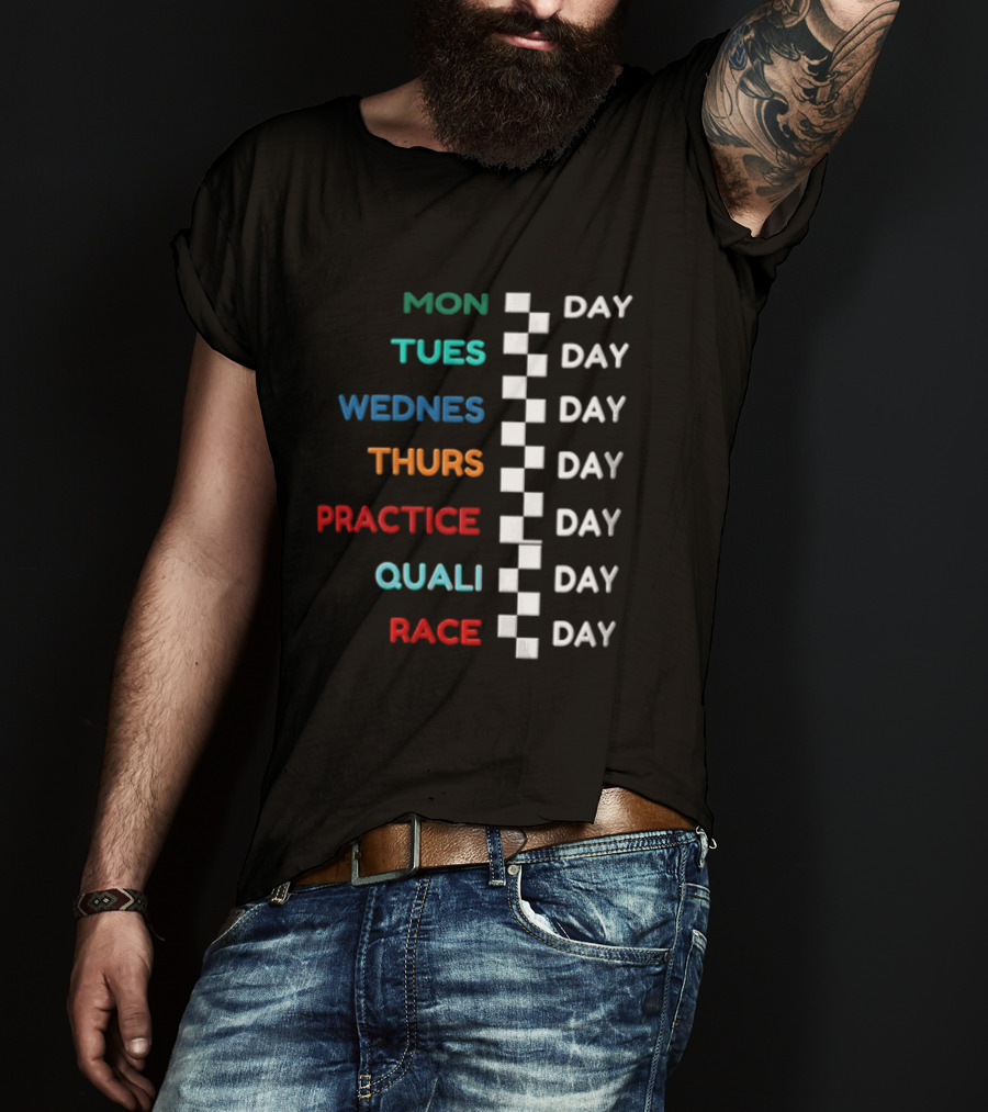 F1 Race Week Schedule Monday To Race Day Practice Quali T-Shirt