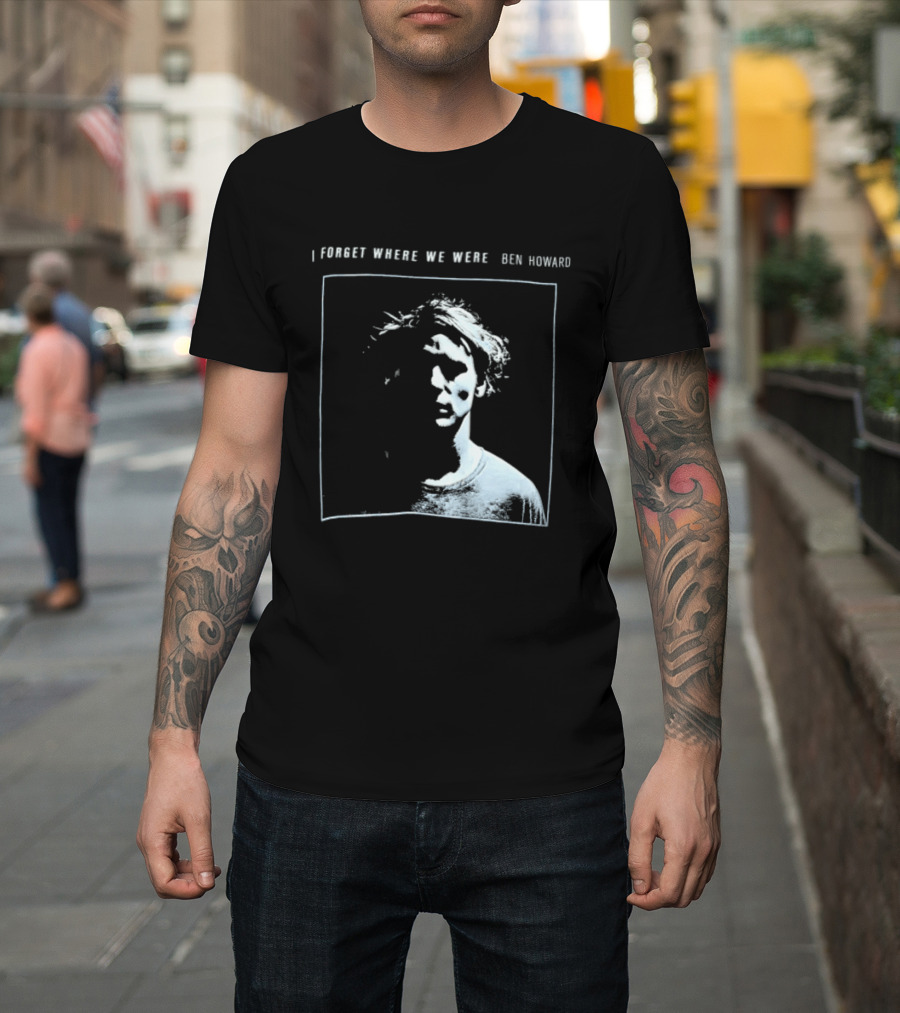 I Forget Where We Were Ben Howard Black White Photo T-Shirt