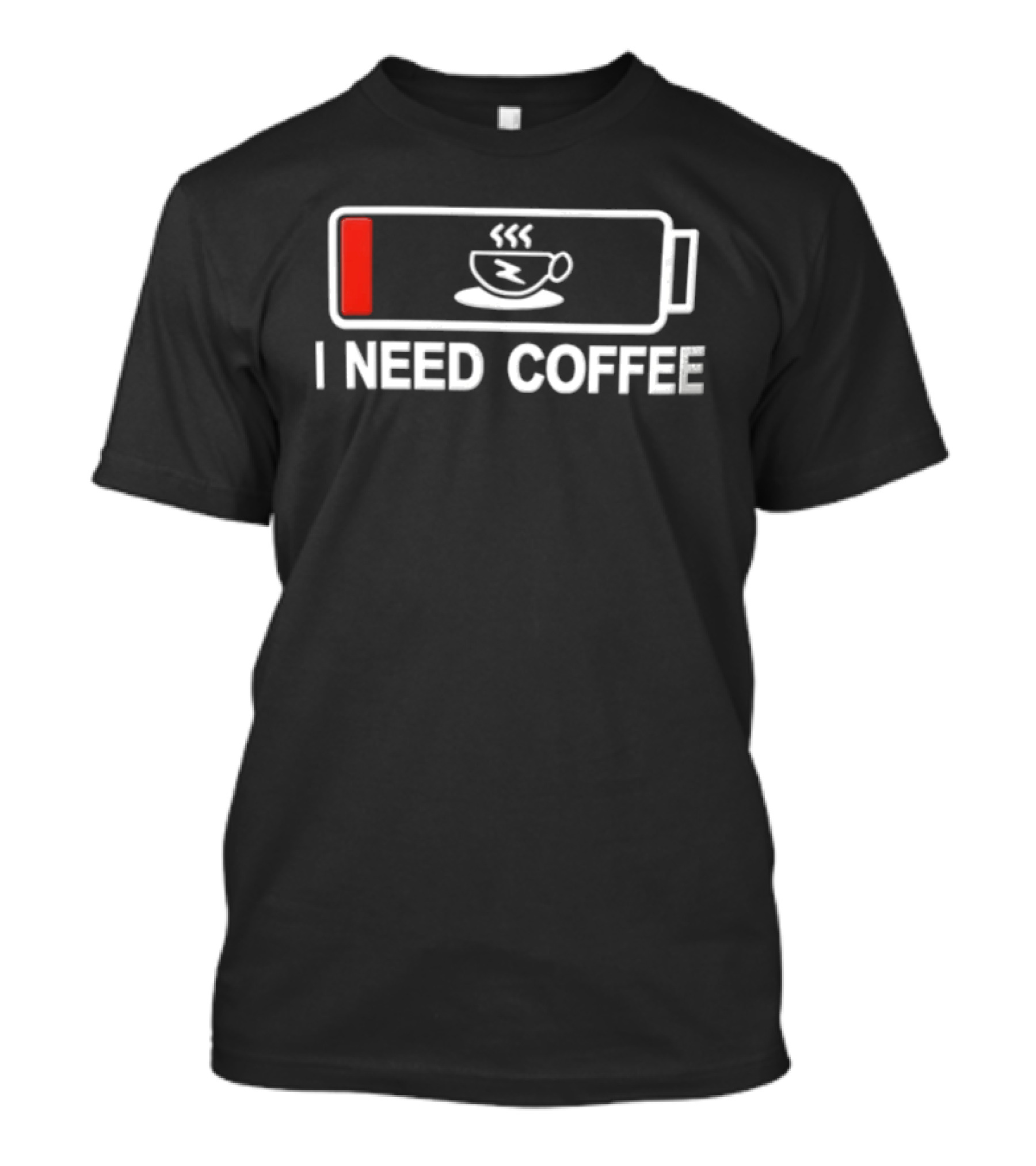 I Need Coffee Low Battery Out Of Energy Novelty T-Shirt