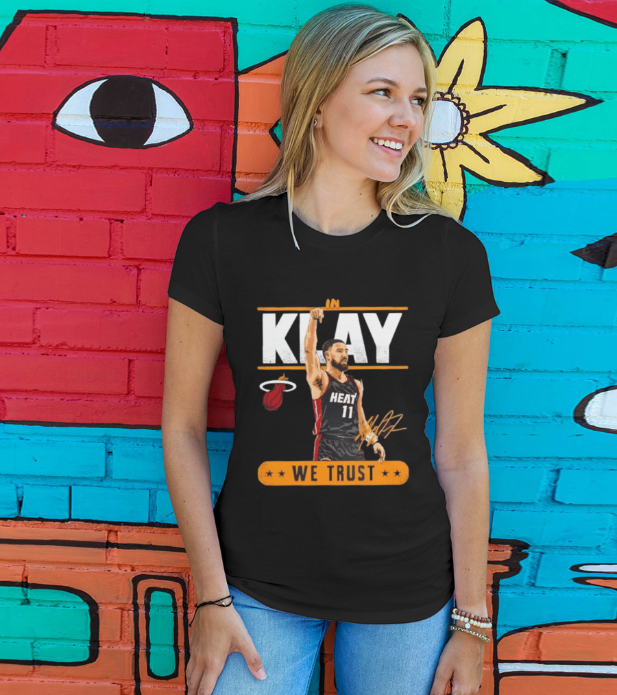 In Klay Miami Heat 11 We Trust T-Shirt