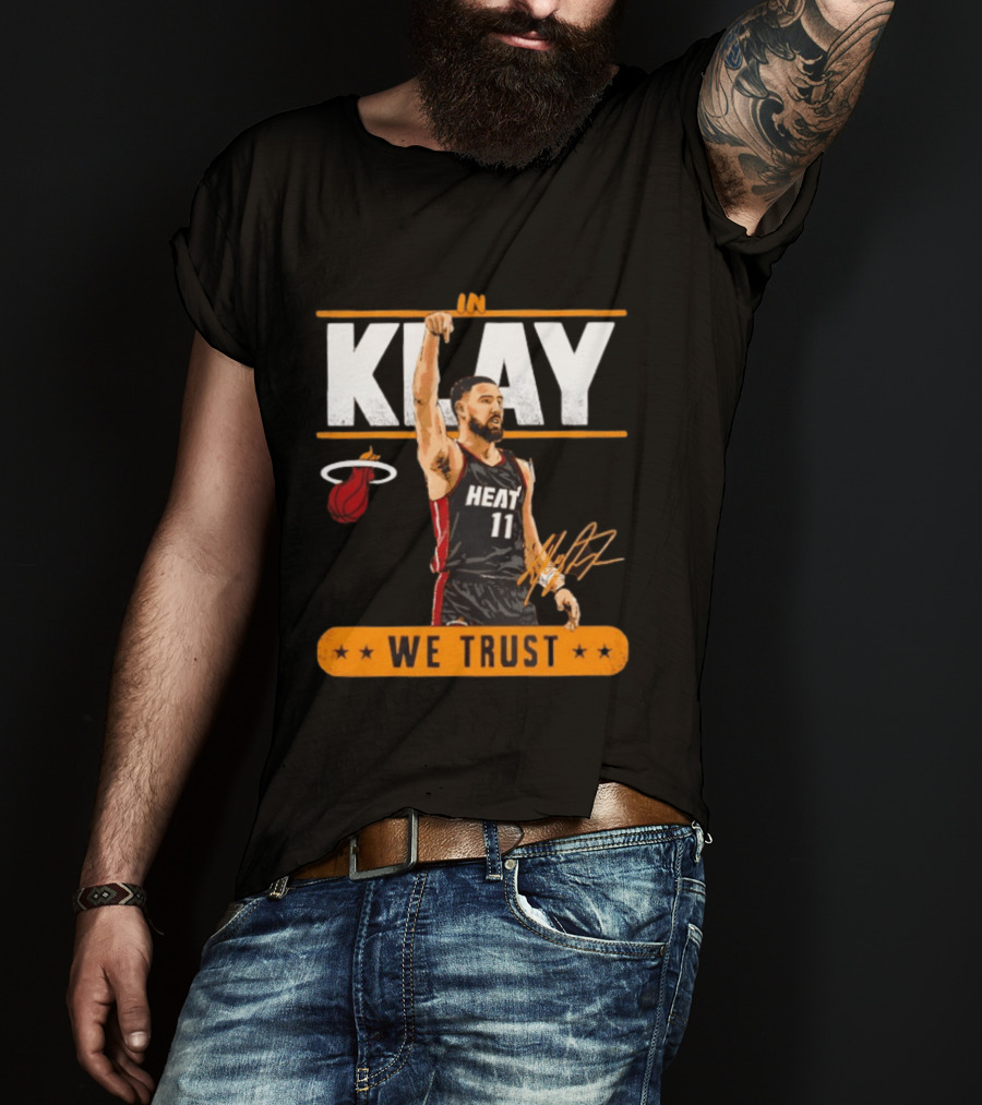 In Klay Miami Heat 11 We Trust T-Shirt