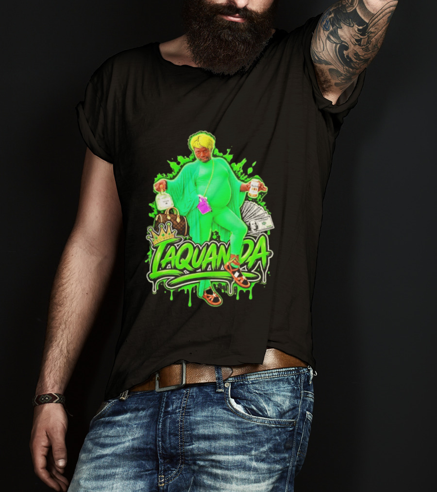 Laquanda Crown Cash And Drink Camo Green Style Badass T-Shirt