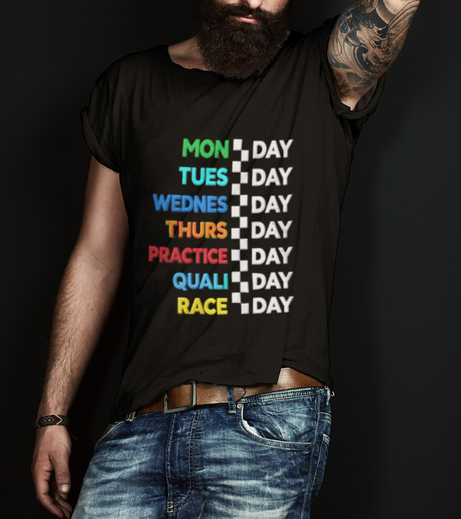 Mon Day Tues Day Wednes Day Thurs Day Practice Day Quali Day Race Day Racing Week Countdown T-Shirt