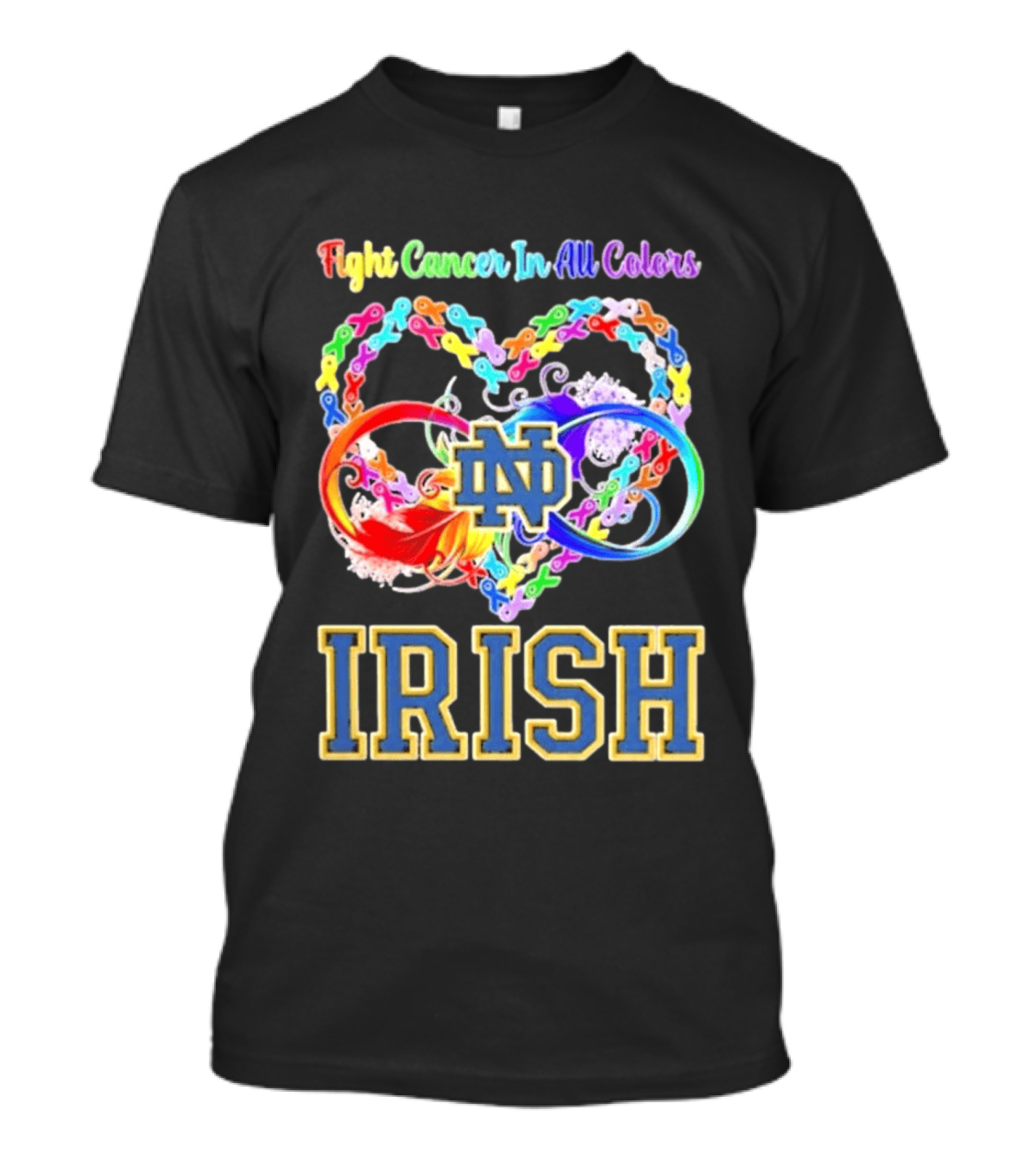 Fight Cancer In All Colors Notre Dame Irish Cancer Awareness Ribbon Heart T-Shirt