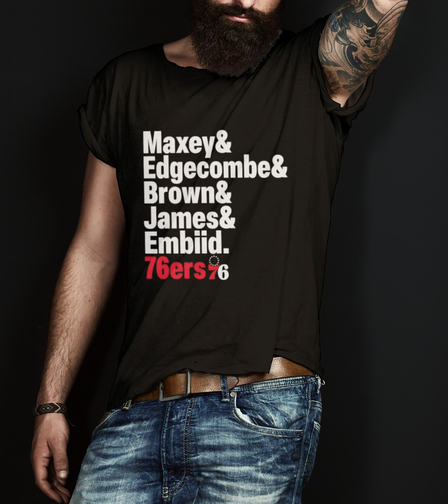 Philadelphia 76ers 2026 Maxey Edgecombe Brown James Embiid Lineup 76ers T-Shirt