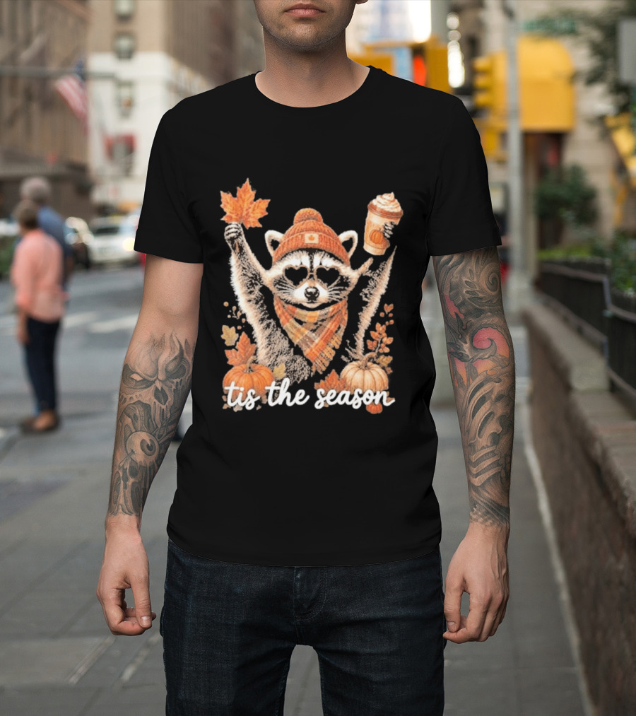 Tis The Season Raccoon With Fall Pumpkin Coffee And Autumn Leaves T-Shirt