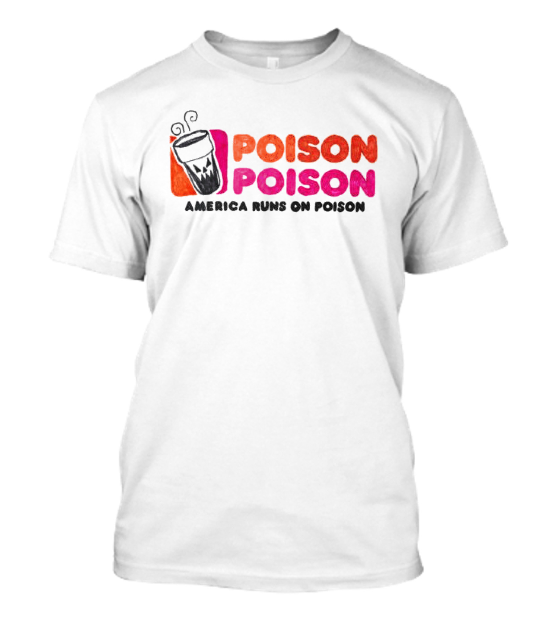 Asspizza Store America Runs On Poison Drinking Cup T-Shirt