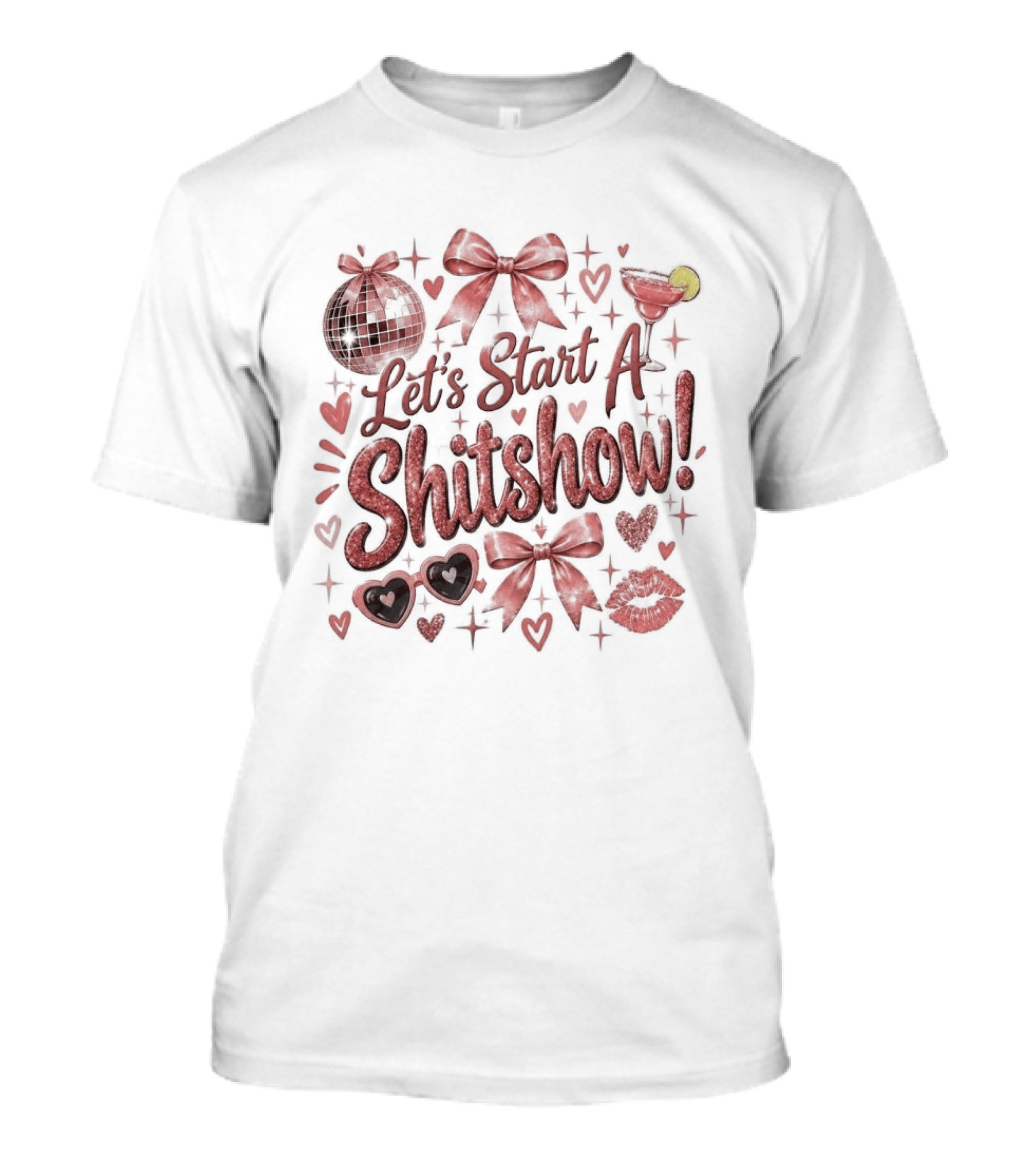 Let's Start A Shitshow Red Ribbons Hearts Sparkles Fun Party Mood T-Shirt