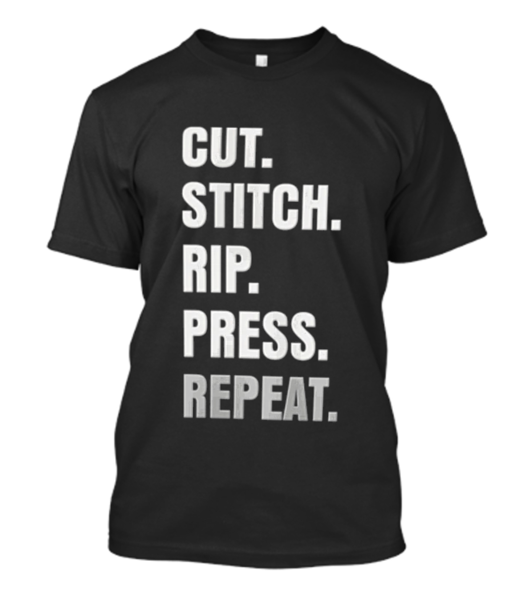 CUT STITCH RIP PRESS REPEAT White Sans Serif T-Shirt