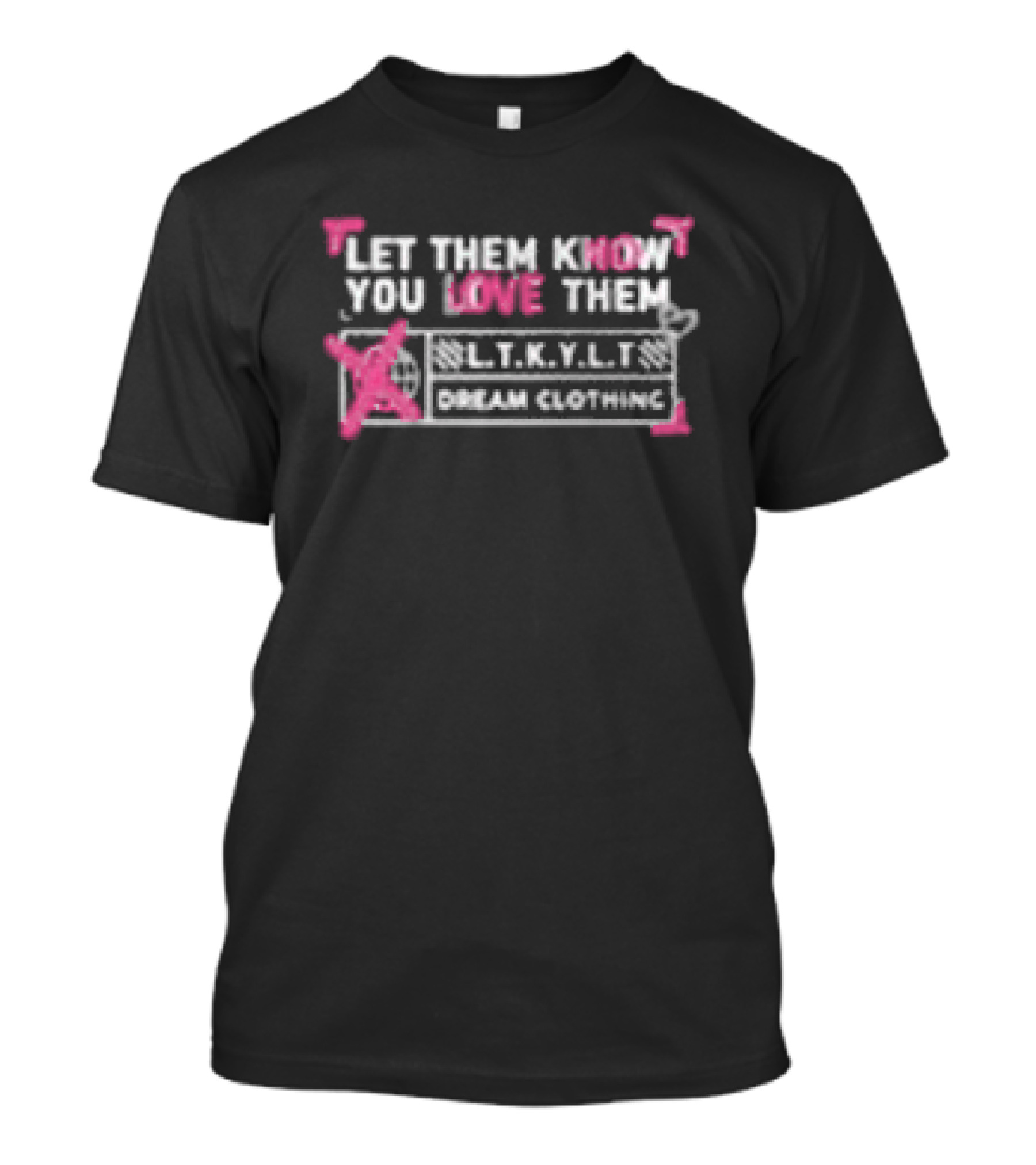 Let Them Know You Love Them Dream Clothing LTKYLT Pink And White T-Shirt