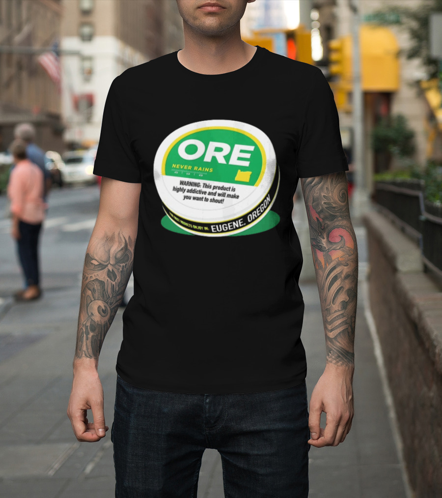 ORE Never Rains Eugene Oregon Highly Addictive College Football T-Shirt