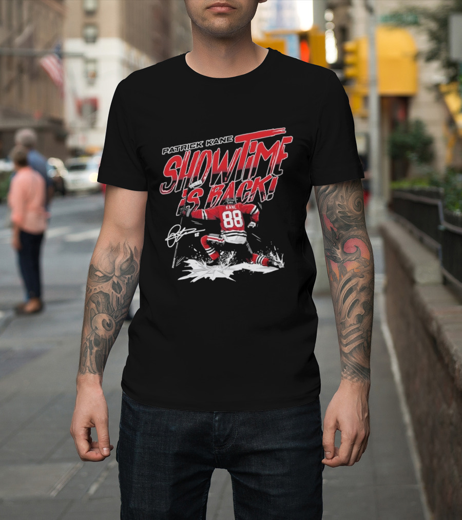 Patrick Kane Showtime Is Back Chicago Blackhawks 88 Hockey T-Shirt