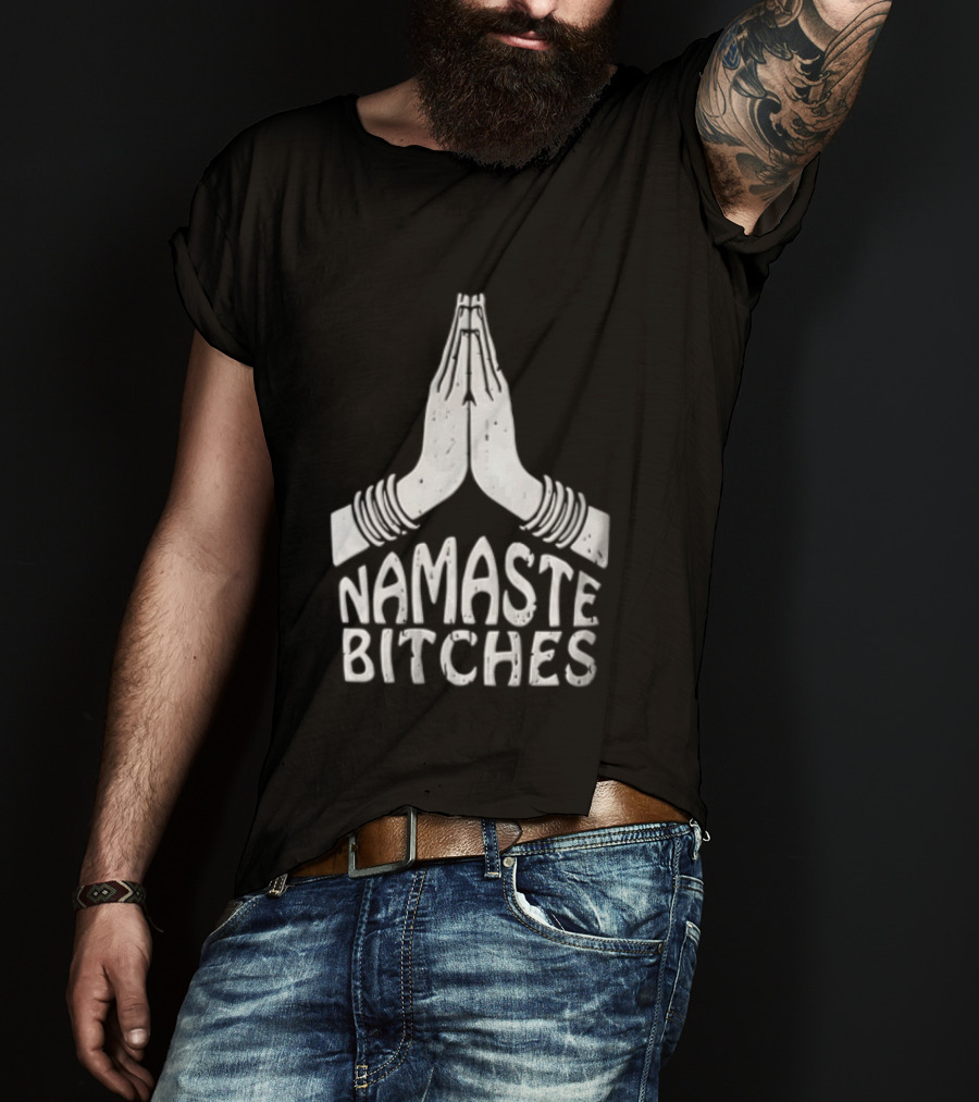 Pupiloves Namaste Bitches Funny Yoga Meditation Humor T-Shirt