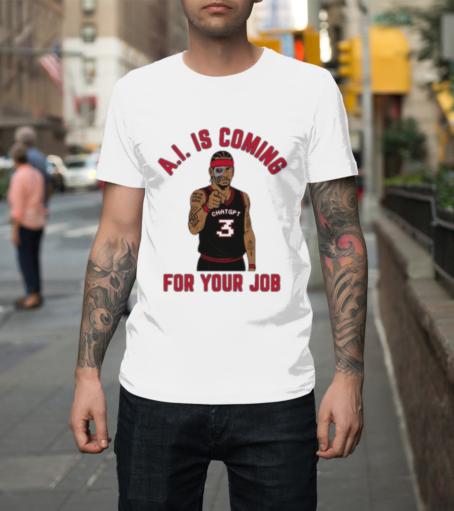 Allen Iverson A.I. Is Coming For Your Job ChatGPT Basketball Tattoo T-Shirt