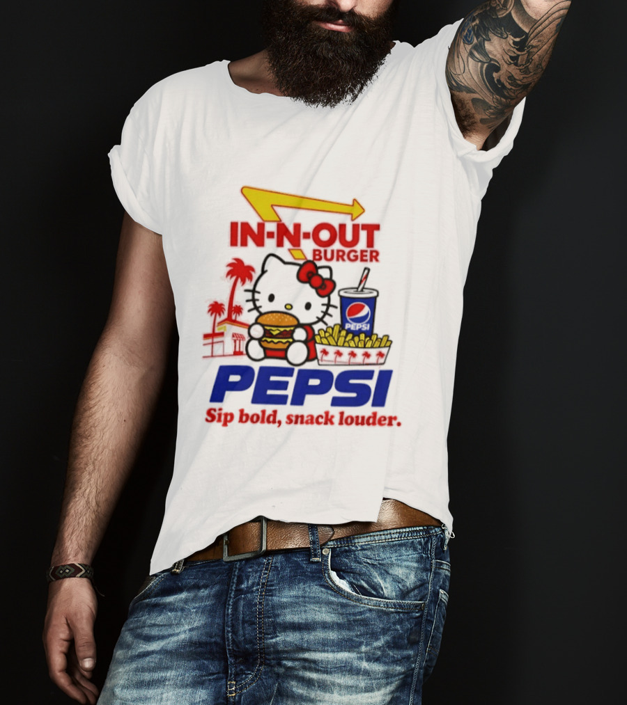 In N Out Burger Pepsi Hello Kitty Sip Bold Snack Louder T-Shirt