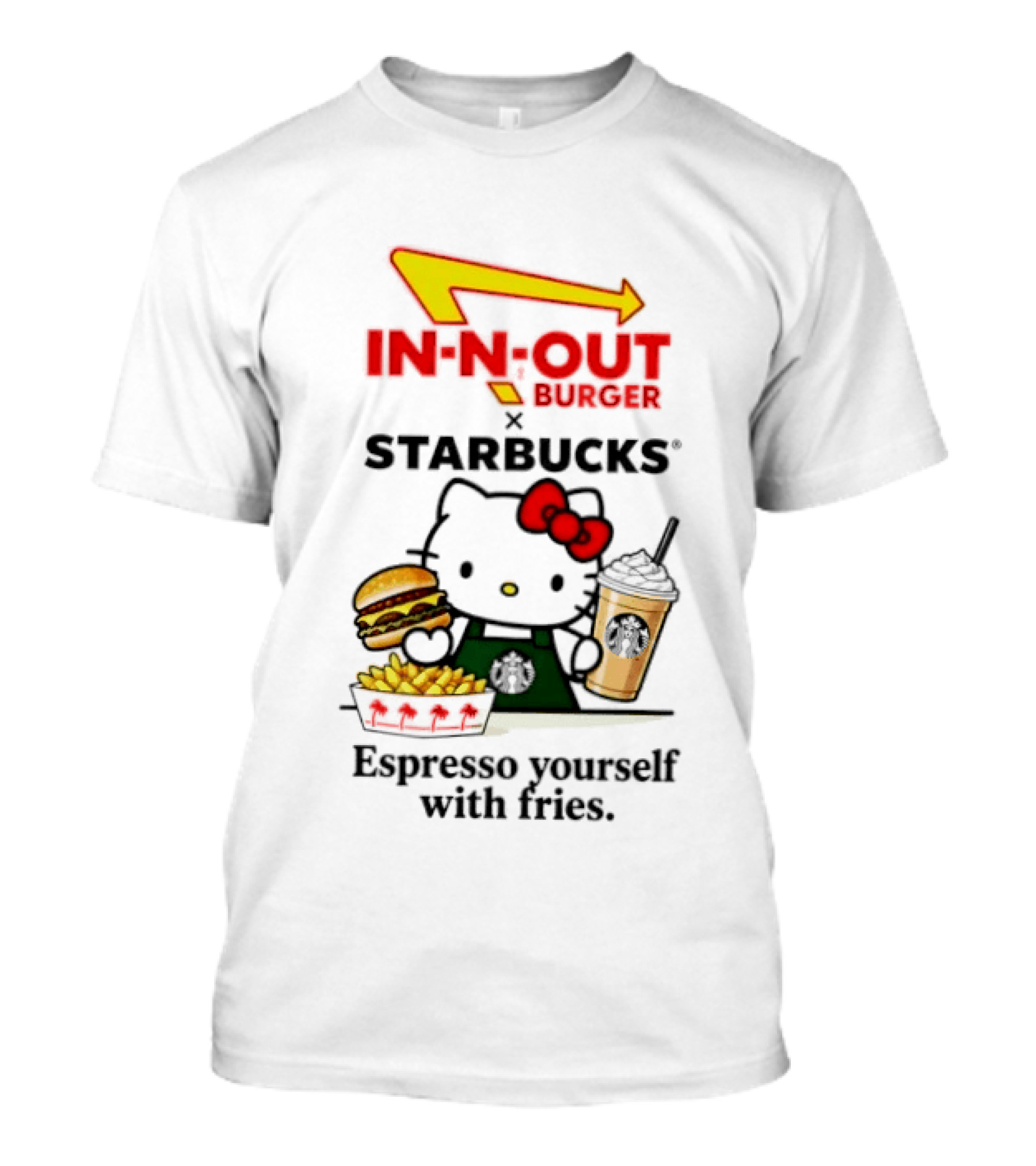 In N Out Burger Hello Kitty Starbucks Espresso Yourself With Fries T-Shirt
