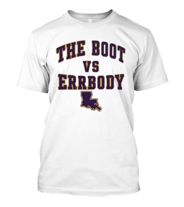 The Boot Vs Errybody LSU Louisiana State T-Shirt