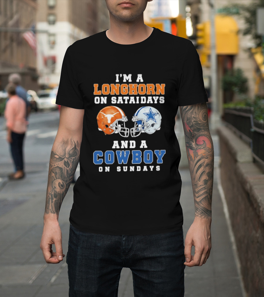 I'm A Longhorn On Saturdays And A Cowboy On Sundays Football Helmets T-Shirt