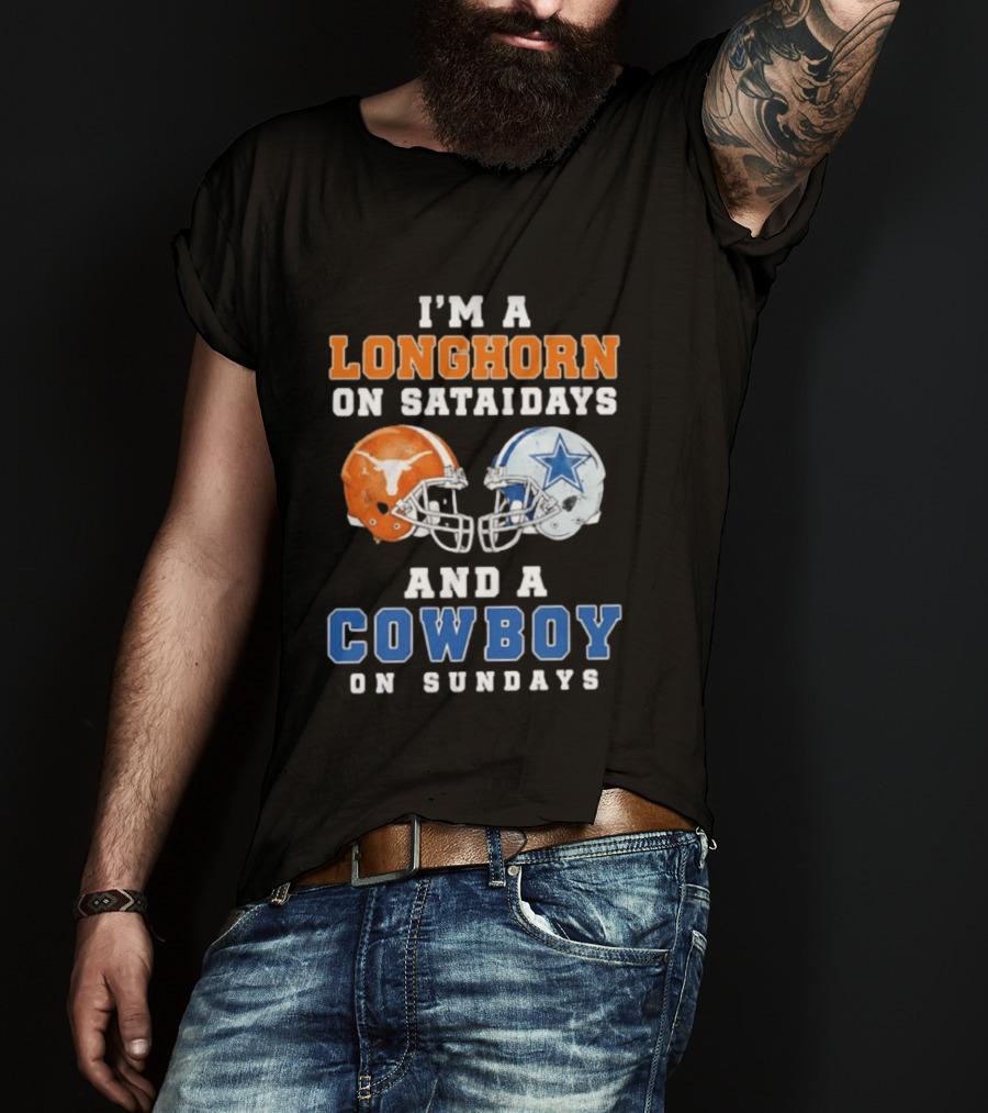 I'm A Longhorn On Saturdays And A Cowboy On Sundays Football Helmets T-Shirt