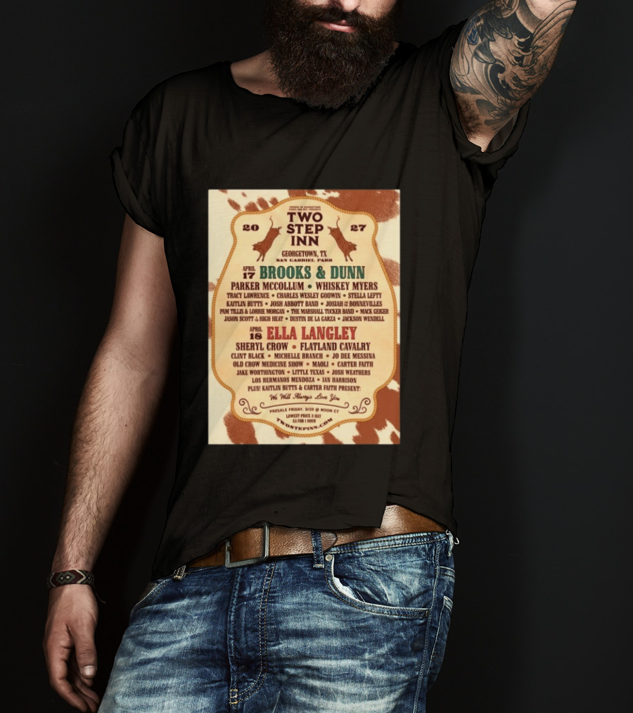 Two Step Inn Festival 2027 Georgetown TX April 17 18 Brooks Dunn Ella Langley Sheryl Crow Lineup T-Shirt