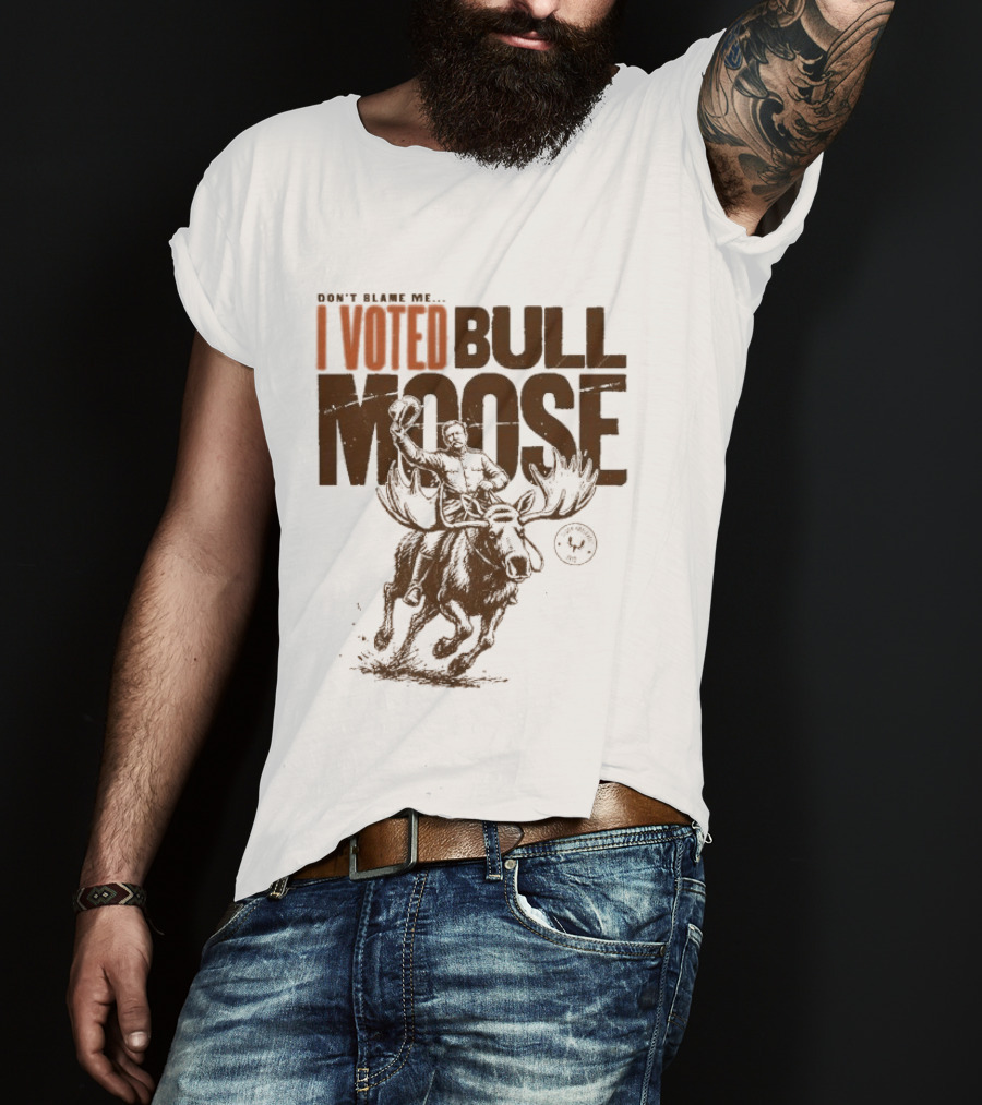 Don't Blame Me I Voted Bull Moose Time Machine MeatEater T-Shirt