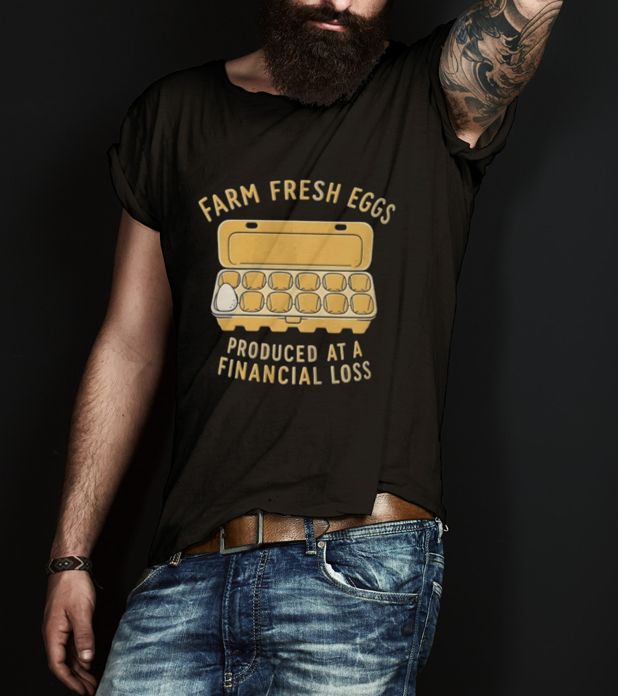Farm Fresh Eggs Produced At A Financial Loss Egg Carton Single White Egg T-Shirt