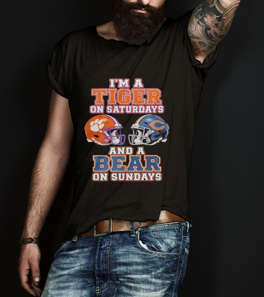 I'm A Tiger On Saturdays And A Bear On Sundays Clemson Tigers Chicago Bears Helmet Fan Gear T-Shirt