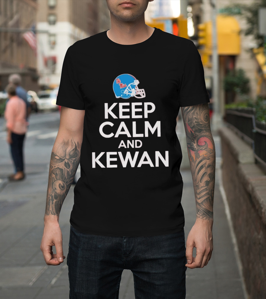 Ole Miss Rebels Football Keep Calm And Kewan Helmet T-Shirt