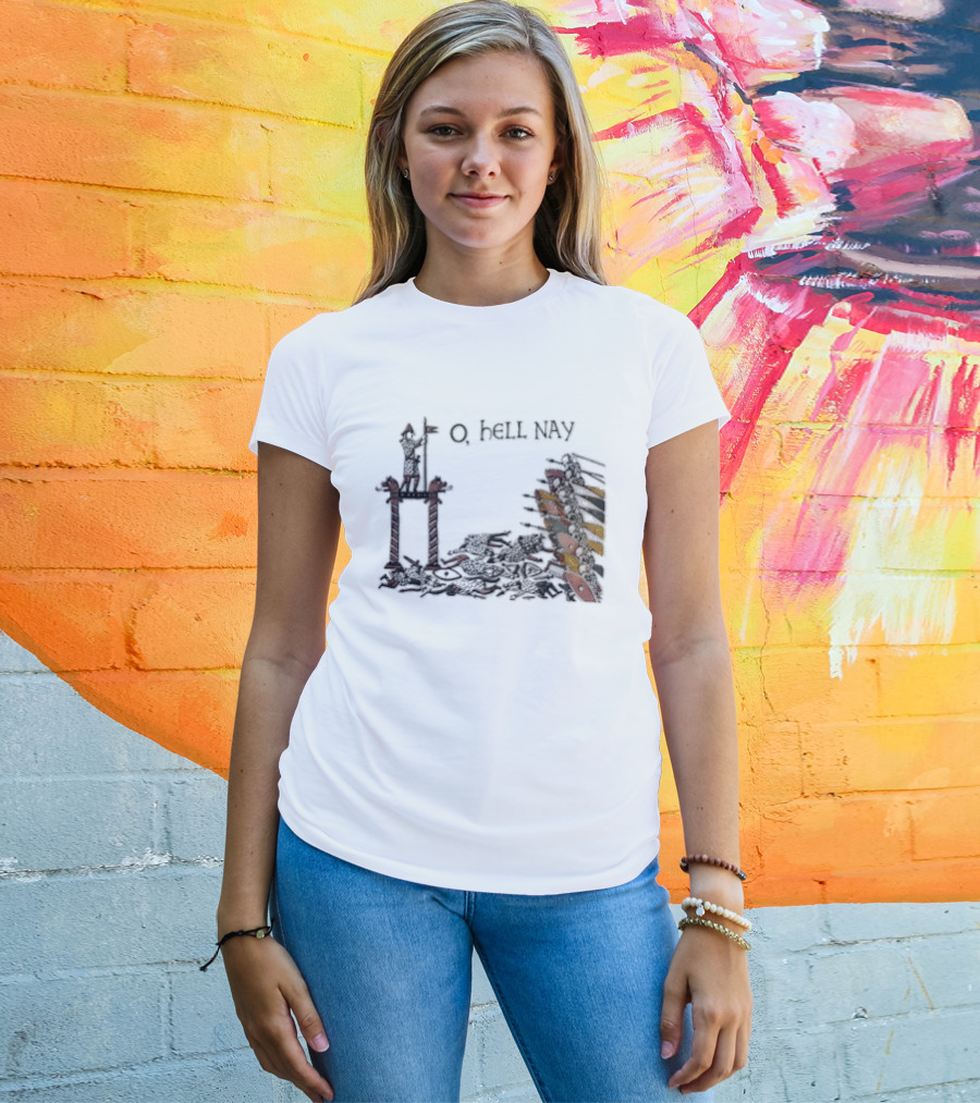O Hell Nay Bayeux Tapestry Medieval Meme T-Shirt
