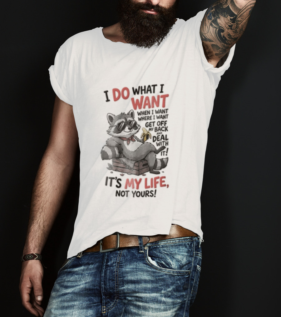 I Do What I Want When I Want It's My Life Not Yours Cat With White Mouse T-Shirt