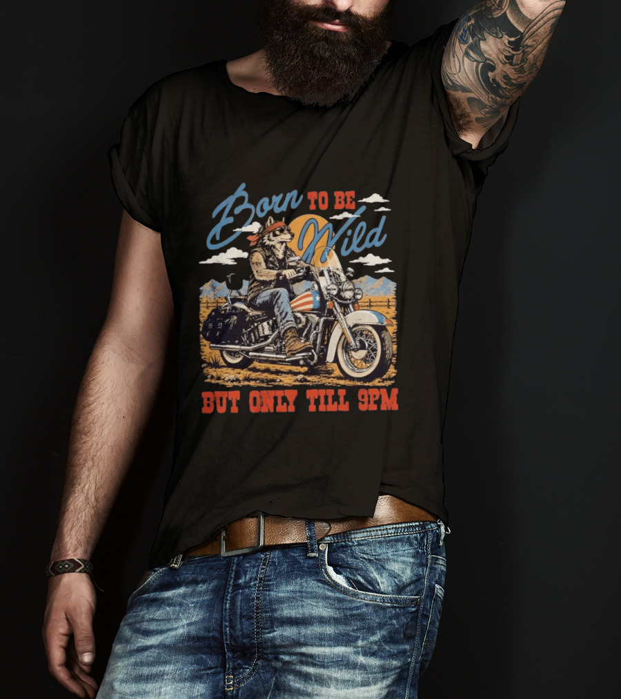 Born To Be Wild Wolf Biker But Only Till 9pm Vintage Motorcycle Rider T-Shirt