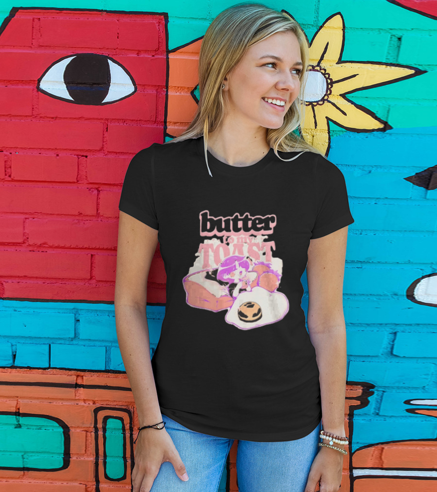 Butter To My Toast Anime Girl Breakfast Toast Strawberries Egg T-Shirt