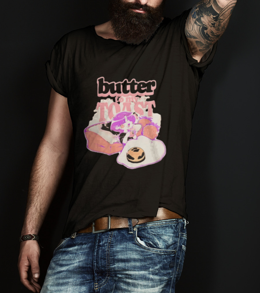 Butter To My Toast Anime Girl Breakfast Toast Strawberries Egg T-Shirt