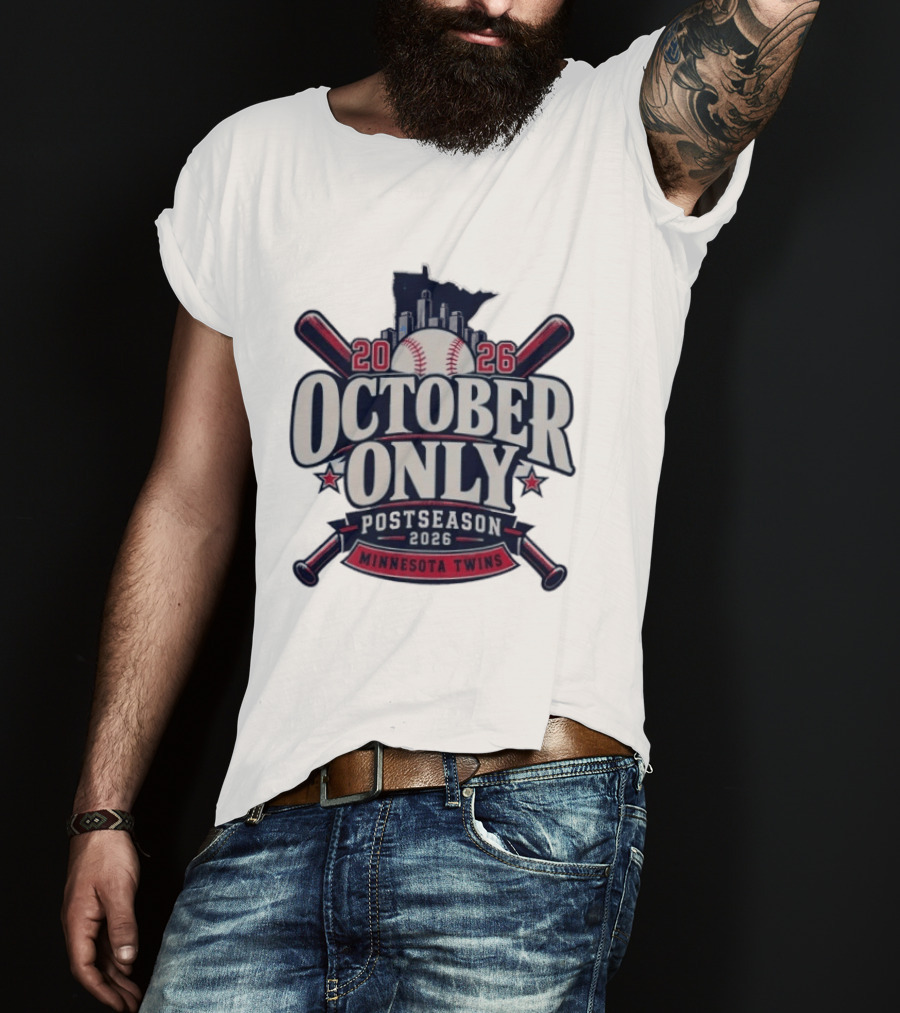 Minnesota Twins October Only 2026 MLB Postseason Baseball T-Shirt