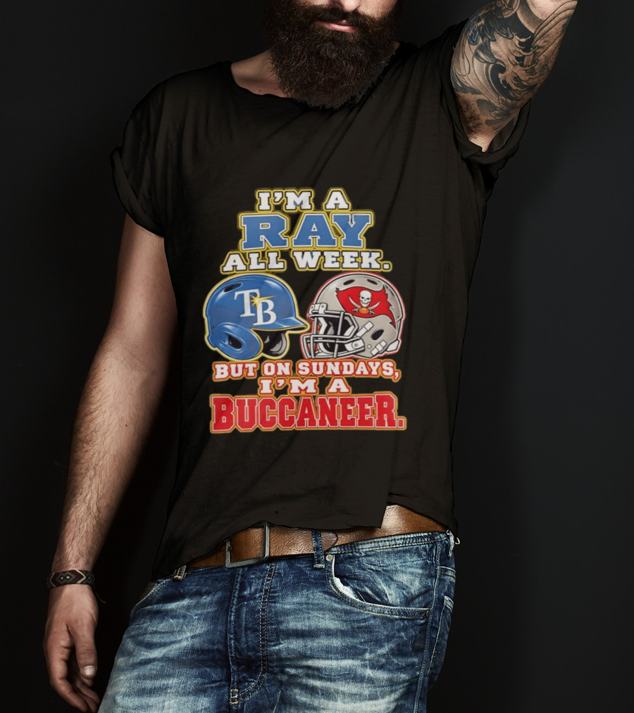 I'm A Ray All Week But On Sundays I'm A Buccaneer B Helmet Football Fan T-Shirt