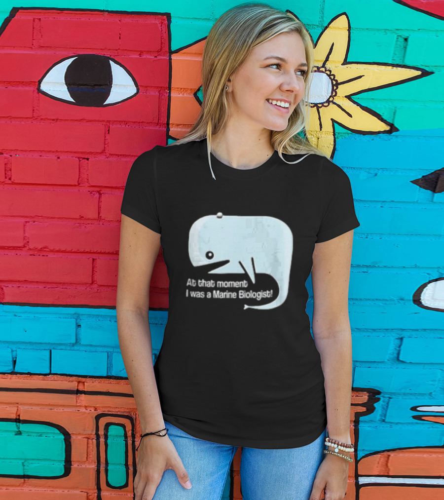 At That Moment I Was A Marine Biologist Light Blue Whale Cartoon T-Shirt