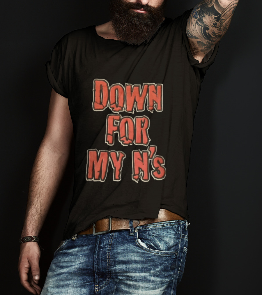 Down FOR MY N's Bold Red T-Shirt