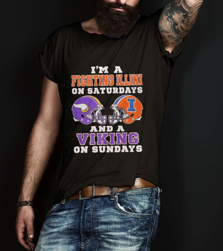 I'm A Fighting Illini On Saturdays Viking On Sundays Football Helmets T-Shirt