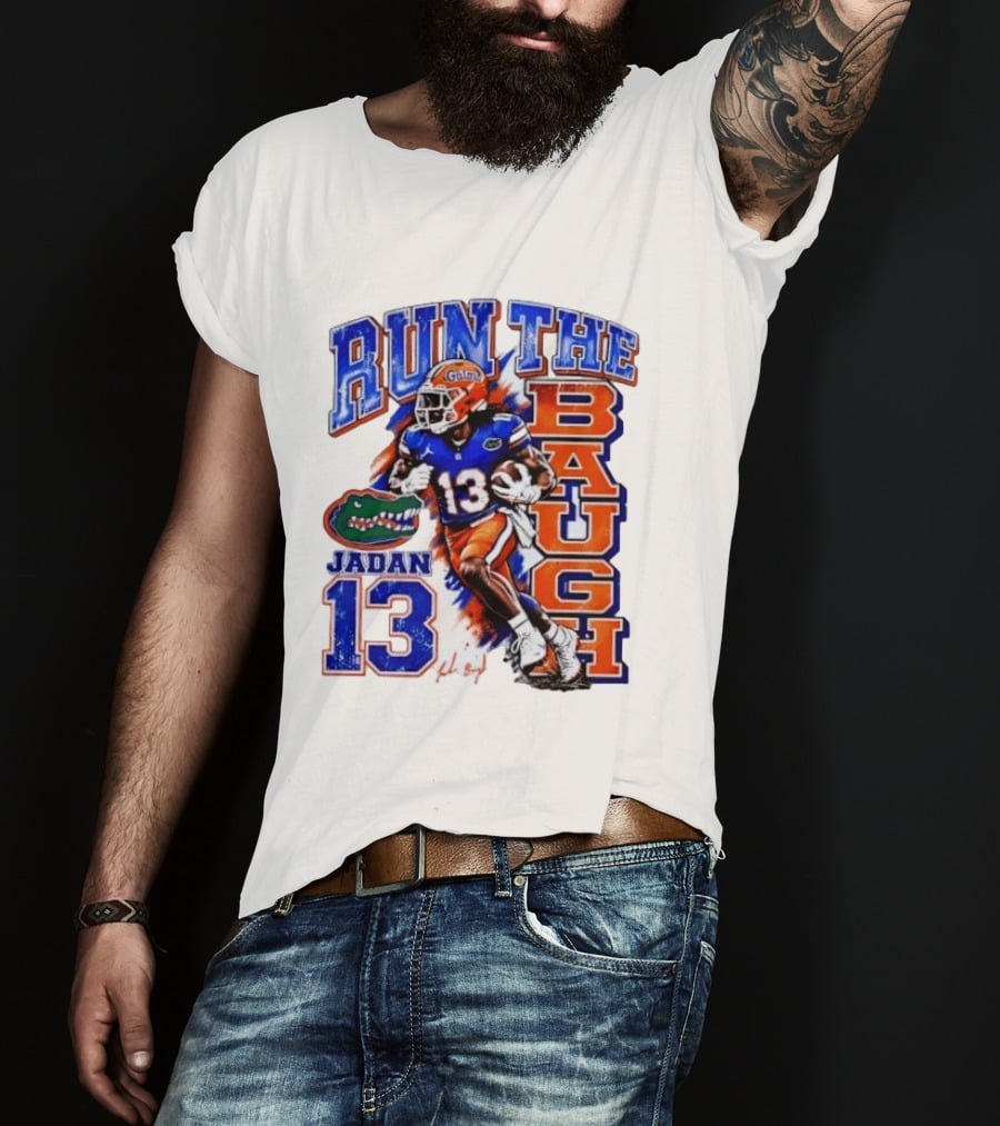 Florida Gators Jadan Baugh Run The Baugh 13 T-Shirt