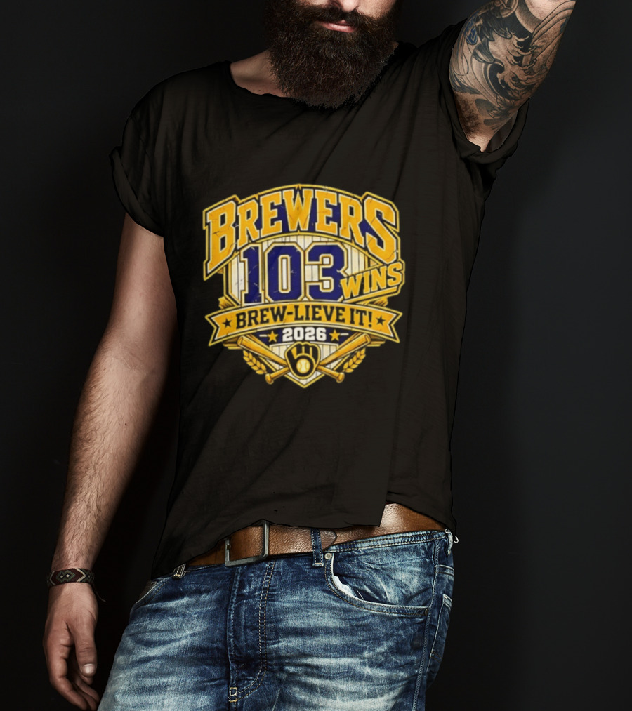 Milwaukee Brewers 103 Wins Brew Lieve It 2026 T-Shirt
