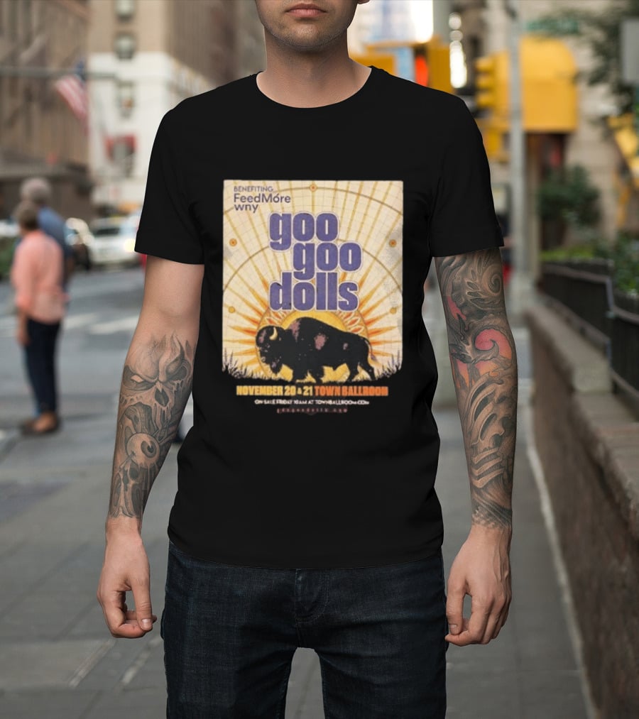 Goo Goo Dolls Town Ballroom Buffalo Event November 20 21 2026 Benefiting FeedMore WNY T-Shirt