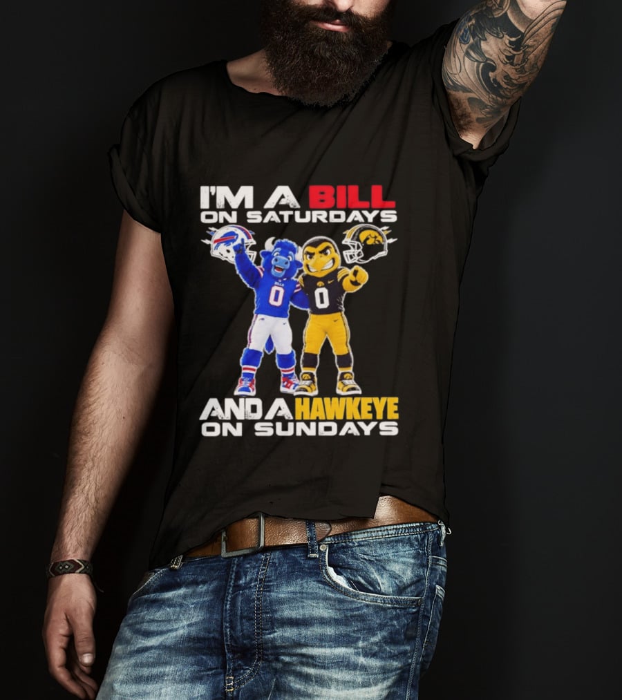 Buffalo Bills And Iowa Hawkeyes Mascots I'm A Bill On Saturdays And A Hawkeye On Sundays T-Shirt