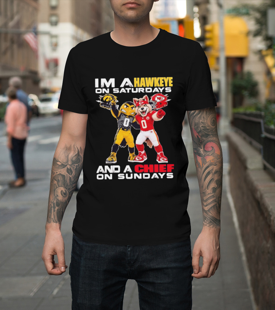 I'm A Hawkeye On Saturdays And A Chief On Sundays Iowa Hawkeyes Kansas City Chiefs Football Mascots T-Shirt