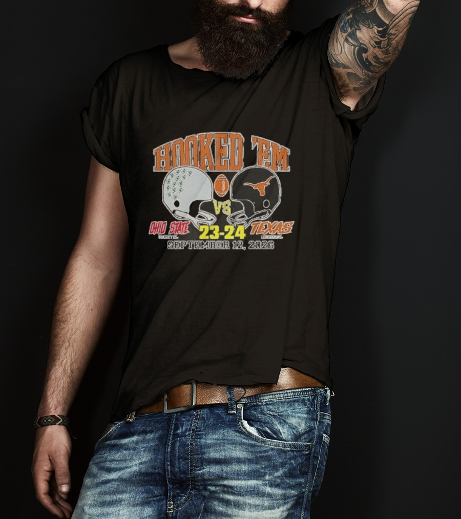 HOOKED 'EM Ohio State Buckeyes Vs Texas Longhorns 23 24 September 12 2026 T-Shirt